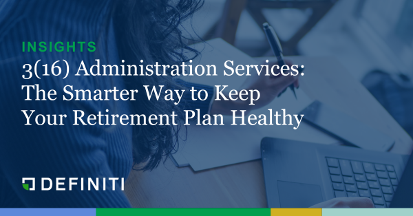 3(16) Plan Administrator benefits from Definiti